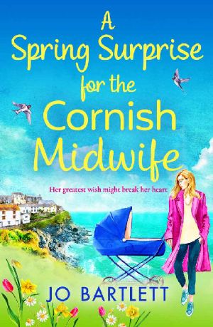 [The Cornish Midwife 04] • A Spring Surprise For The Cornish Midwife